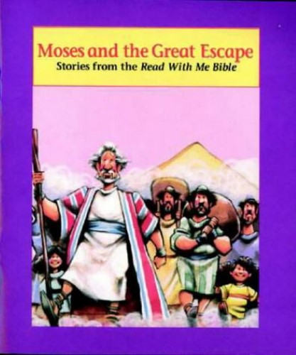 Moses and the Great Escape: Stories from the Read with Me Bible