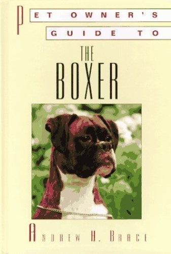 Pet Owner's Guide to the Boxer (Pet owner's guide series)