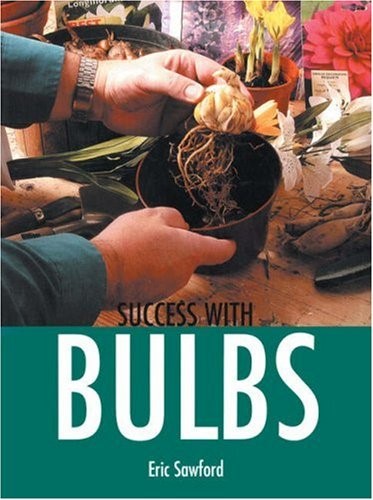 Success with Bulbs Success with Bulbs