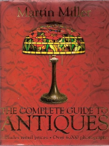 The Complete Guide to Antiques