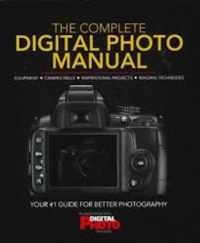 The Complete Digital Photo Manual