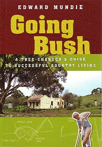 Go Country: A Troubleshooter's Guide to Successful Country Living