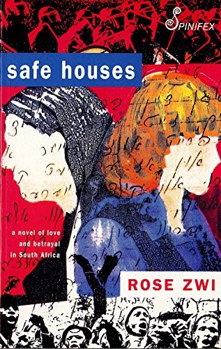 Safe Houses: A Novel of Love and Betrayal in South Africa Safe Houses: A Novel of Love and Betrayal in South Africa