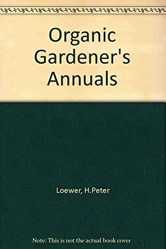 Organic Gardener's Annuals