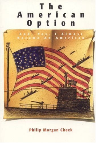 The American Option, And, Yes, I Almost Became an American