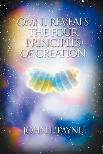 Omni Reveals the Four Principles of Creation Omni Reveals the Four Principles of Creation