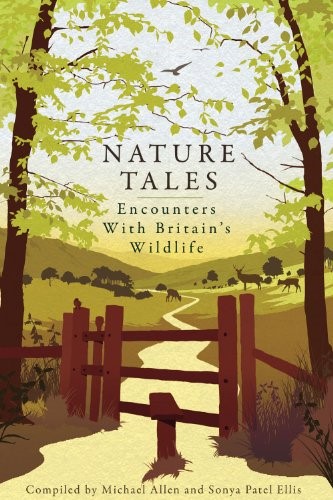Nature Tales: Encounters with Britain's Wildlife Nature Tales: Encounters with Britain's Wildlife