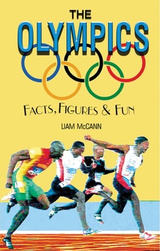 The Olympics (Facts Figures & Fun)