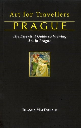 Art for Travellers Prague: The Essential Guide to Viewing Art in Prague