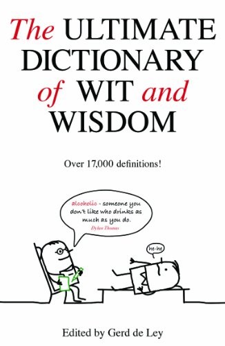 Ultimate Dictionary of Wit and Wisdom, The