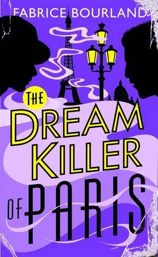 The Dream Killer of Paris (A Singleton & Trelawney Case)