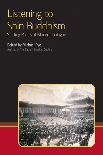 Listening to Shin Buddhism: Starting Points of Modern Dialogue (Eastern Buddhist Voices): 2