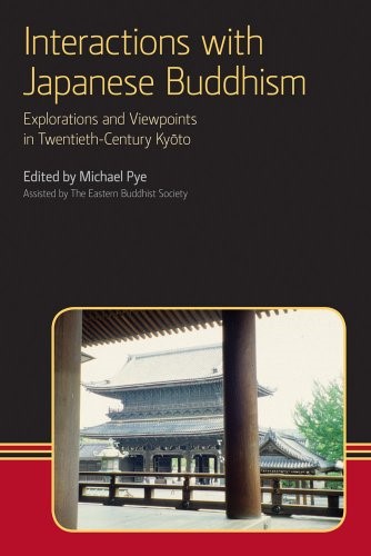 Interactions with Japanese Buddhism: Explorations and Viewpoints in Twentieth Century Kyoto (Eastern Buddhist Voices)