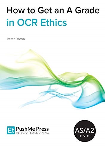 How to Get an A Grade in OCR Ethics (How to Get An a Grade in Ethic)