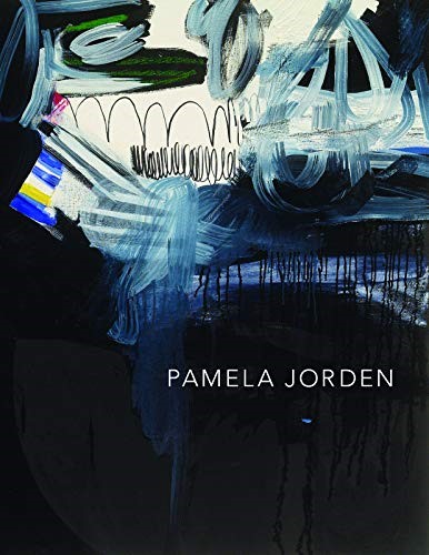 Pamela Jorden: Paintings 2004-2014 Pamela Jorden: Paintings 2004-2014