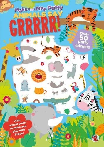 Make and Play Puffy: Animals Say Grrrrr!