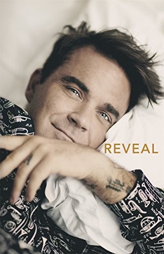 Reveal: Robbie Williams Reveal: Robbie Williams