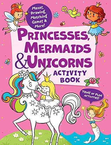Princesses, Mermaids & Unicorns Activity Book: Tons of Fun Activities! Mazes, Drawing, Matching Games & More! (Clever Activity Book) Princesses, Mermaids & Unicorns Activity Book: Tons of Fun Activities! Mazes, Drawing, Matching Games & More! (Clever Activity Book)
