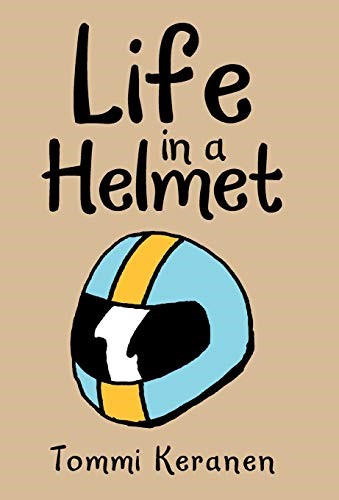 Life in a Helmet