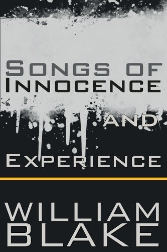 Songs of Innocence and Experience Songs of Innocence and Experience
