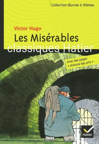 Oeuvres & Themes: Les miserables (Extraits) Oeuvres & Themes: Les miserables (Extraits)