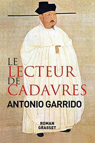 Le lecteur de cadavres: roman - traduit de l'espagnol par Nelly et Alex Lhermillier Le lecteur de cadavres: roman - traduit de l'espagnol par Nelly et Alex Lhermillier