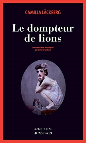 Le Dompteur de lions (Actes Noirs) Le Dompteur de lions (Actes Noirs)
