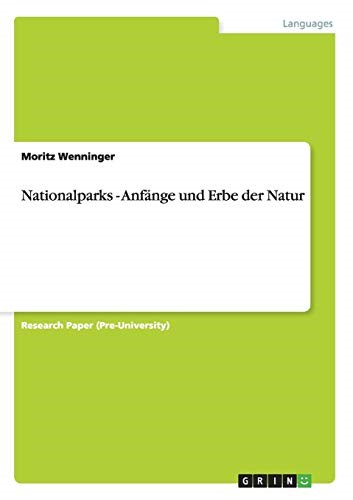 Nationalparks - Anfänge und Erbe der Natur Nationalparks - Anfänge und Erbe der Natur