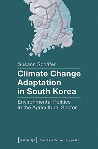 Climate Change Adaptation in South Korea (Sozial- und Kulturgeographie) Climate Change Adaptation in South Korea (Sozial- und Kulturgeographie)