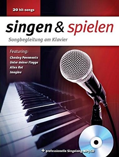 Singen & Spielen - Songbegleitung am Klavier Singen & Spielen - Songbegleitung am Klavier