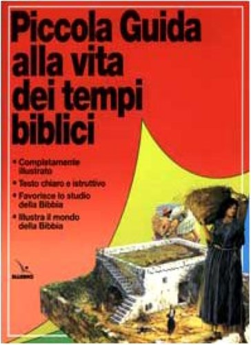Piccola guida alla vita dei tempi biblici