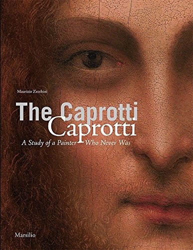 The Caprotti Caprotti; Subtitle added: A Study of the Painter Who Never Was