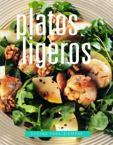 Platos Ligeros (Cocina Para Siempre)