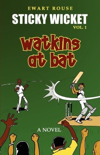 Sticky Wicket - Vol 1: Watkins at Bat Sticky Wicket - Vol 1: Watkins at Bat