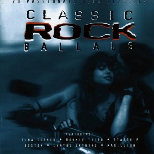 Classic Rock Ballads: 20 PASSIONATE ROCK CLASSICS