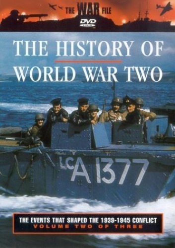 The History Of World War 2 - The Events That Shaped The 1939-1945 Conflict - Vol. 2 Of 3 [DVD]