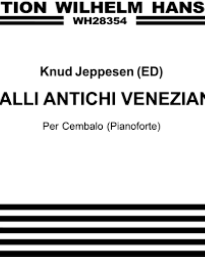 Balli antichi veneziani per cembalo. Editi da K. Jeppesen, etc
