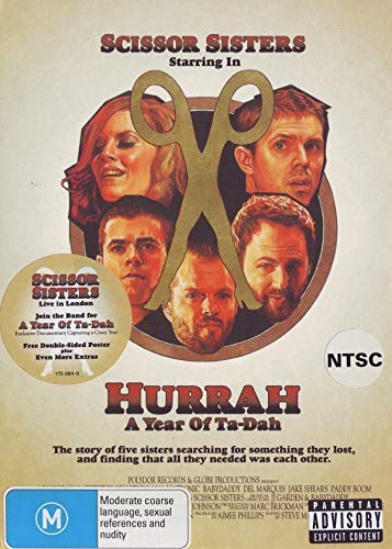 Scissor Sisters - Hurrah, A Year Of Ta-Dah [DVD] [2007]