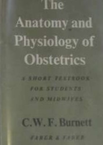 The Anatomy and Physiology of Obstetrics: a Short Textbook for Students and Midwives