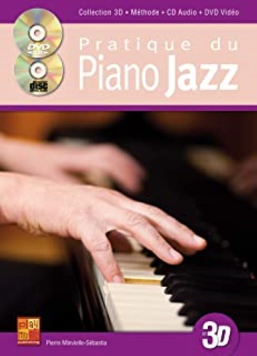 Pratique du piano jazz en 3D piano+CD+DVD Pratique du piano jazz en 3D piano+CD+DVD