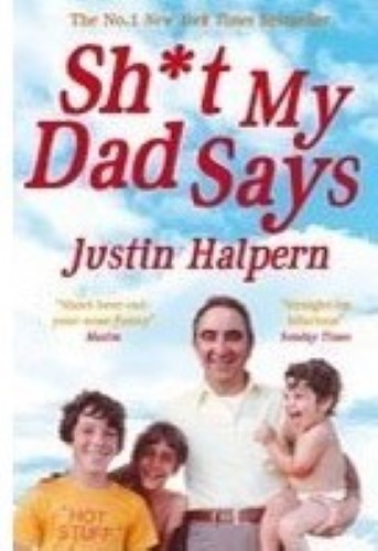 Sh*t my dad says Sh*t my dad says