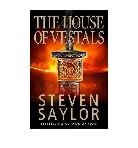 TheHouse of the Vestals Mysteries of Ancient Rome by Saylor, Steven ( Author ) ON Oct-27-2005, Paperback