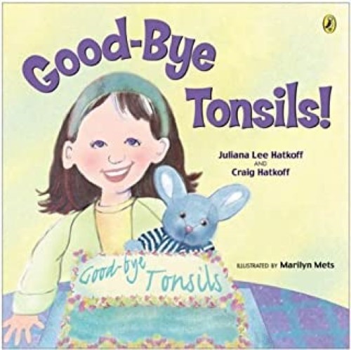 Good-Bye Tonsils! (Picture Puffin Books (Paperback)) [ GOOD-BYE TONSILS! (PICTURE PUFFIN BOOKS (PAPERBACK)) BY Hatkoff, Juliana Lee ( Author ) Jun-17-2004[ GOOD-BYE TONSILS! (PICTURE PUFFIN BOOKS (PAP