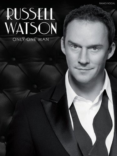 Russell Watson: Only One Man. Sheet Music for Piano & Vocal Russell Watson: Only One Man. Sheet Music for Piano & Vocal