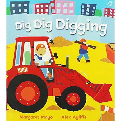 Margaret Mayo & Alex Ayliffe Dig Dig Digging
