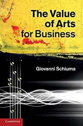 The Value of Arts for Business by Giovanni Schiuma (2011-06-30)