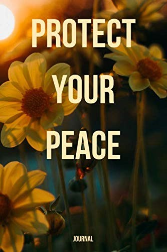 Protect Your Peace: Sunflower Sunset Journal Reminder To Stop Worrying & Be Positive (Gift, Diary)
